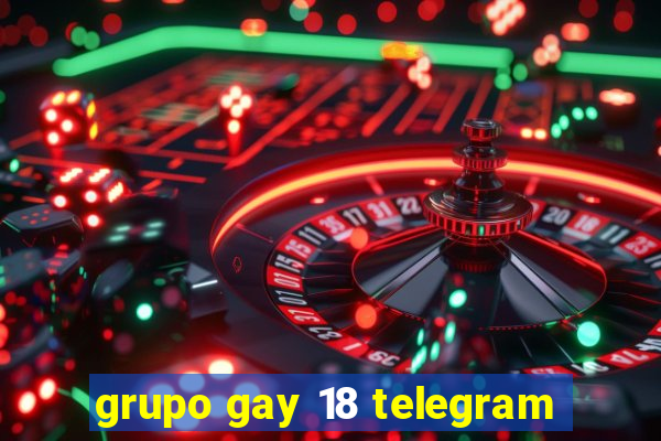 grupo gay 18 telegram